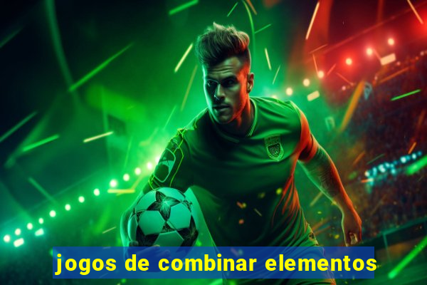 jogos de combinar elementos